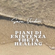 piani di esistenza theta healing sara verderi